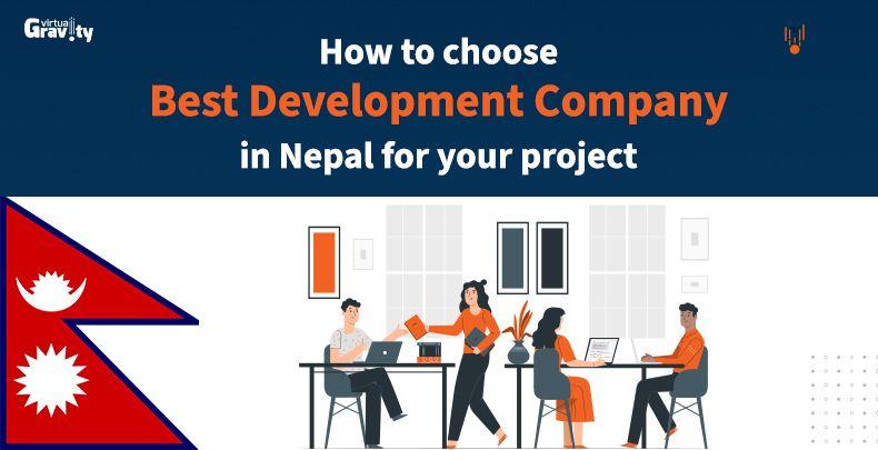 How to Choose the Best Development Company in Nepal for Your Project