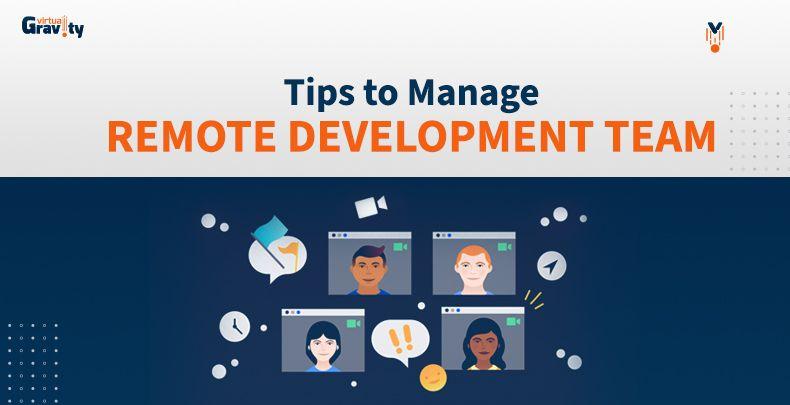 How to Effectively Manage a Remote Development Team